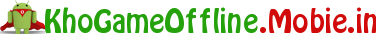 Game offline , KhoGameOffline.Mobie.in